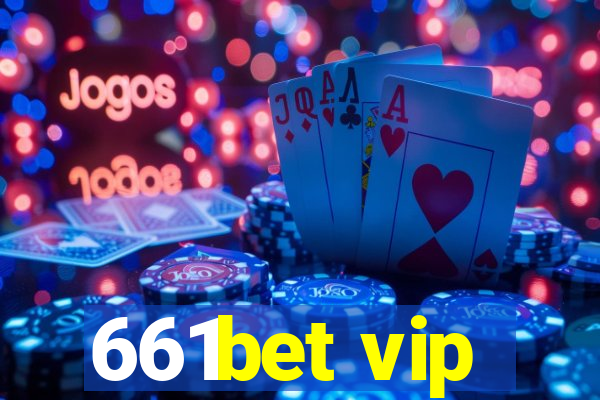 661bet vip